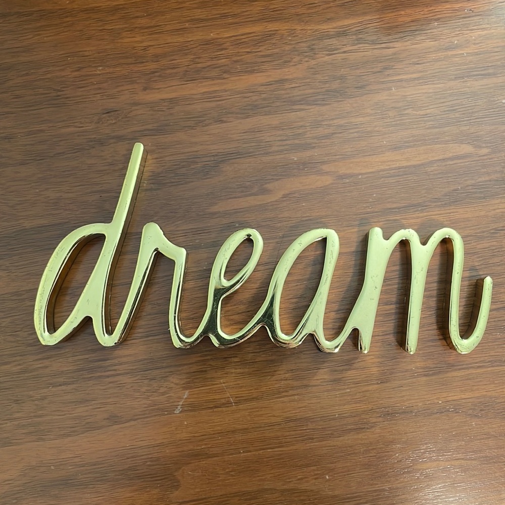 “Dream” metallic script decor